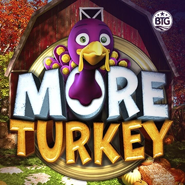 Bigtime : More Turkey - SMARTGAMING138