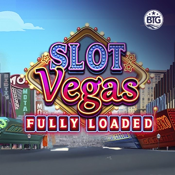Bigtime : Slot Vegas - Fully Loaded - SMARTGAMING138