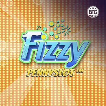 Bigtime : Fizzy Pennyslot - SMARTGAMING138
